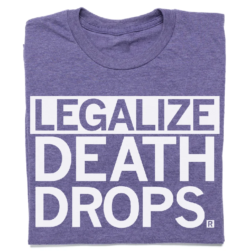 Legalize Death Drops